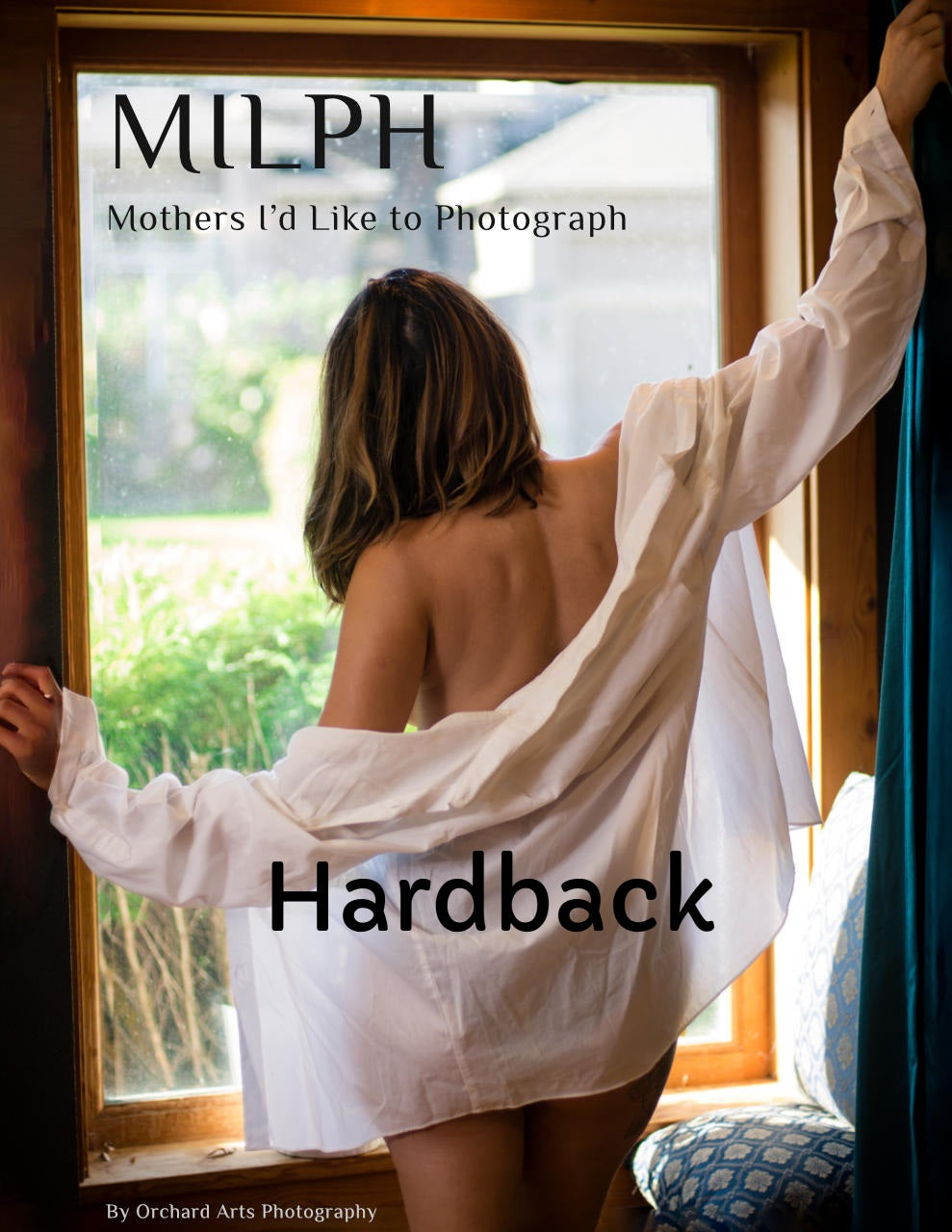 MILPH: Mothers I'd Like to Photograph Hardback Book